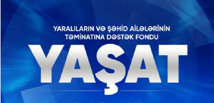 "YAŞAT" Fondunun xərclədiyi vəsaitin məbləği açıqlanıb