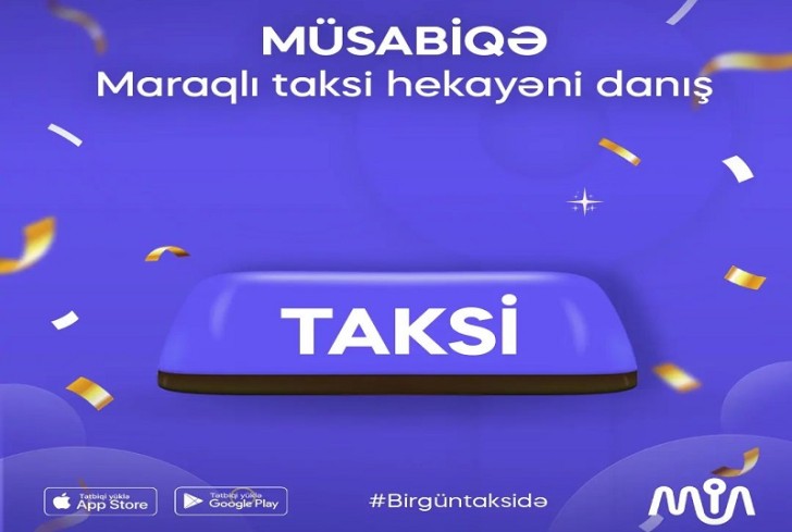 MIA - Azerbaijan taksi xidmətindən "Bir gün taksidə" adlı əyləncəli müsabiqə