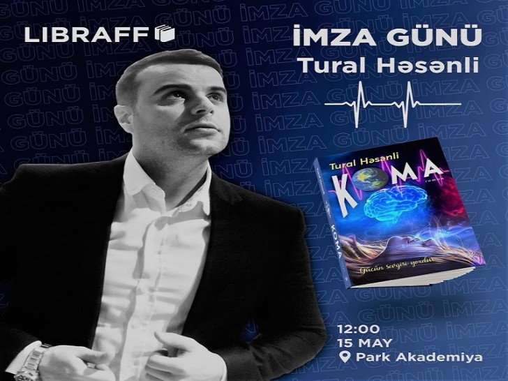 Gənc yazıçı-şair Tural Həsənlinin yeni çapdan çıxan “KOMA” əsərinin imza günü keçiriləcək