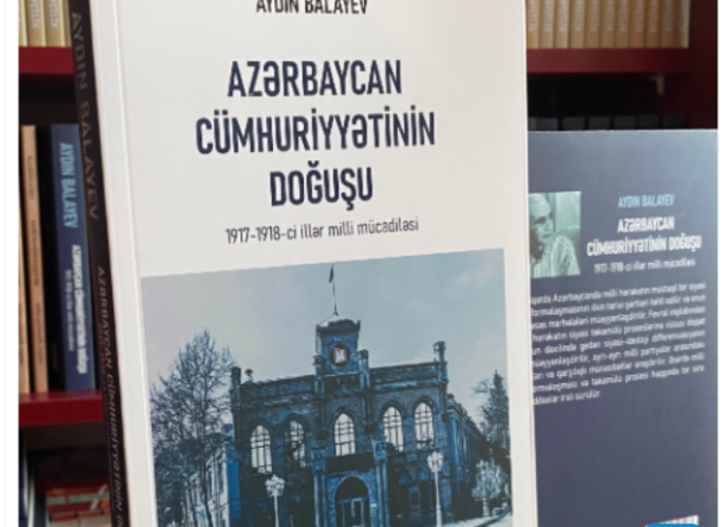 Aydın Balayevin Xalq Cümhuriyyəti ilə bağlı yeni kitabı nəşr edilib