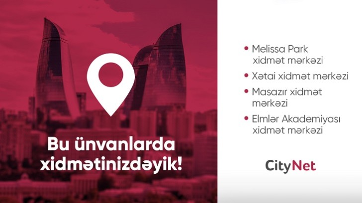 “CityNet” yeni müştəri xidmət mərkəzlərini istifadəyə verdi