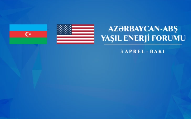 Azərbaycan-ABŞ Yaşıl Enerji Forumu keçiriləcək