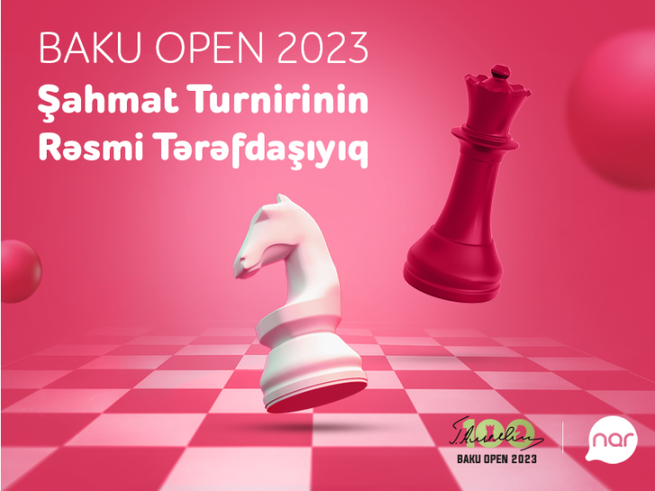 “Nar” “Baku Open 2023” Şahmat turnirinin rəsmi tərəfdaşıdır