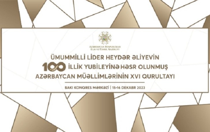 Azərbaycan müəllimlərinin XVI qurultayı keçirilir -