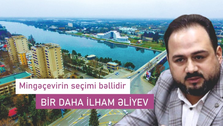 Mingəçevir əhalisinin seçimi bəllidir: