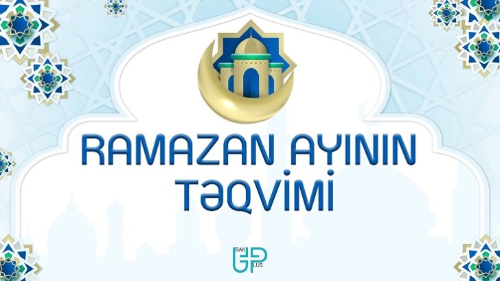 Ramazan ayının təqvimi açıqlanıb