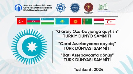 Qərbi Azərbaycana qayıdış Daşkənddə müzakirə olinacaq - Türk Dünyası Sammiti başlayır