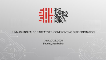 II Şuşa Qlobal Media Forumu başa çatdı