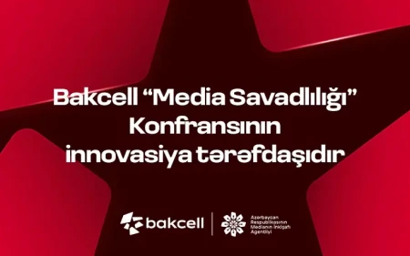 "Bakcell" “Media Savadlılığı” Konfransının innovasiya tərəfdaşıdır
